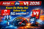 airtel-vs-jio-vs-vi-2026-fastest-5g-comparison